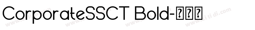 CorporateSSCT Bold字体转换